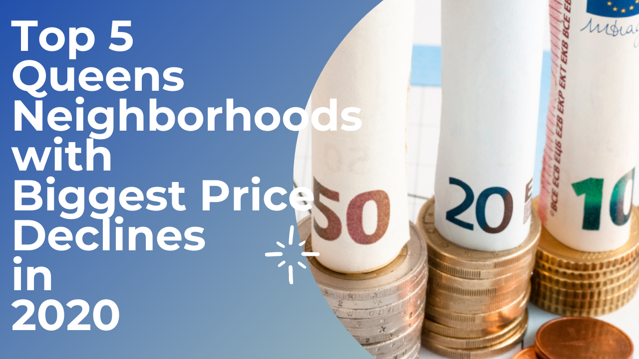 Top 5 Queens Neighborhoods with Biggest Home Price Declines in 2020